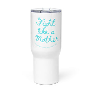 Fight Like a Mother Tumbler