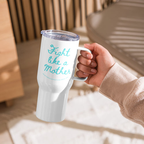 Fight Like a Mother Tumbler