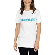Load image into Gallery viewer, UNCOOPERATIVE T-Shirt