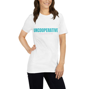 UNCOOPERATIVE T-Shirt