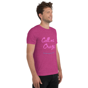 Call Me Crazy T-Shirt