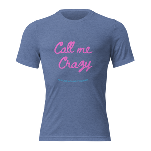 Call Me Crazy T-Shirt