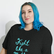 Load image into Gallery viewer, Fight Like a Mother T-Shirt