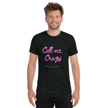 Load image into Gallery viewer, Call Me Crazy T-Shirt