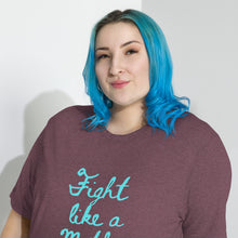 Load image into Gallery viewer, Fight Like a Mother T-Shirt