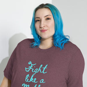 Fight Like a Mother T-Shirt