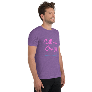 Call Me Crazy T-Shirt