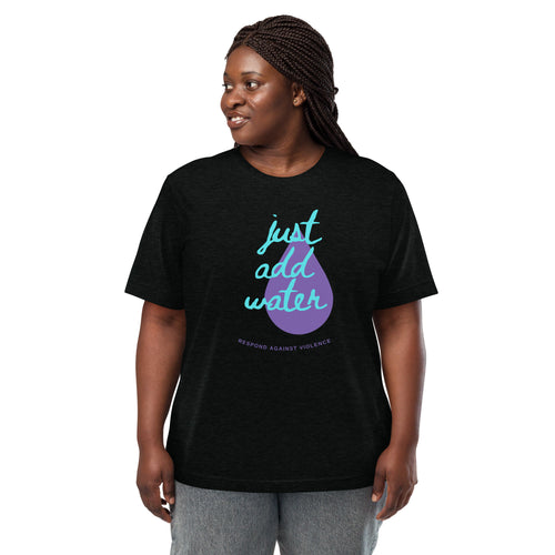 Just Add Water T-Shirt