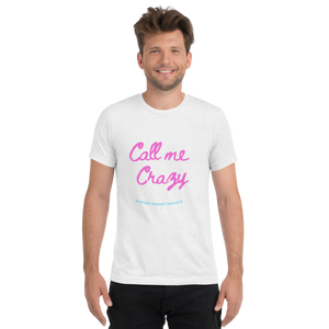 Call Me Crazy T-Shirt