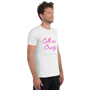 Call Me Crazy T-Shirt