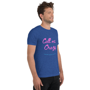 Call Me Crazy T-Shirt