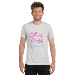 Call Me Crazy T-Shirt