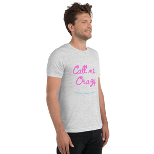 Call Me Crazy T-Shirt